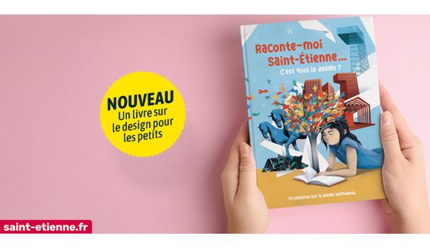 Un livre sur Saint-Étienne et le design pour petits et grands !
