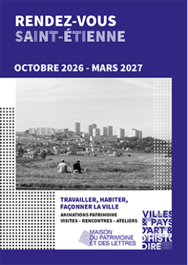 Rendez-vous Saint-Étienne ville d'art et d'histoire