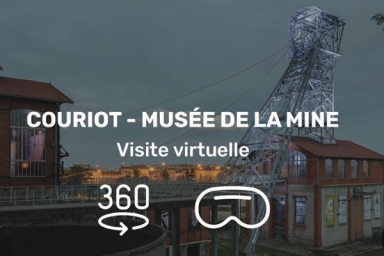 Visite virtuelle de la galerie de Couriot - Musée de la Mine à 360°